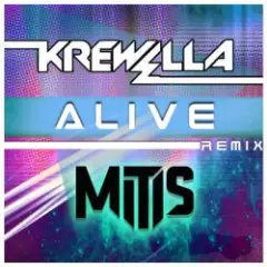 Alive (MitiS Remix)