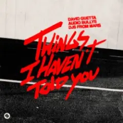 Обложка трека Things I Haven’t Told You