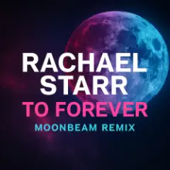 To Forever (Moonbeam Remix)