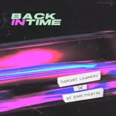 Сергей Лазарев, DJ Ivan Martin — Back In Time (Summer Edit)