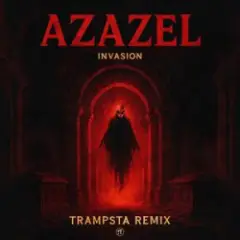 Обложка трека Azazel (Trampsta Remix)