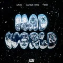 MOTi & Danny Ores & YKATI — Mad World