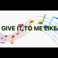 Обложка трека Give It to Me Like