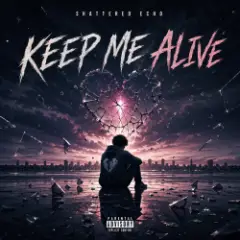 Shattered Echo — Keep Me Alive