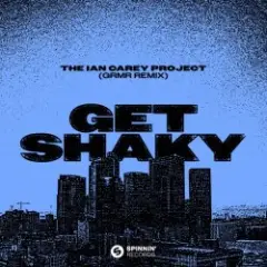 Обложка трека Get Shaky (GRMR Remix)