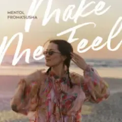 Make Me Feel (Mentol & From Ksusha Cover Remix)