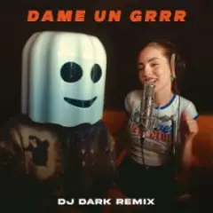 Обложка трека Dame Un Grrr (Dj Dark Remix)