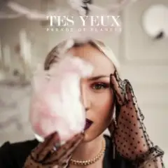 Parade of Planets — Tes Yeux
