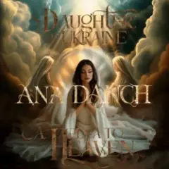 Обложка трека Daughter of Ukraine (A plea to Heaven)