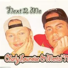 Charly Lownoise & Mental Theo — Next To Me (Radio Edit)