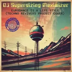 Обложка трека Eurodance Is A Life Style (Techno Revivers Project cover)