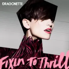 Dragonette — Fixin to Thrill