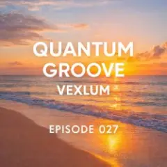 Quantum Groove 027