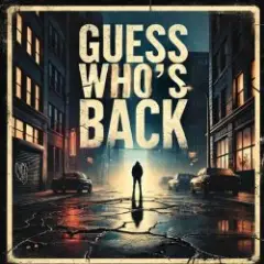 Guess Who's Back