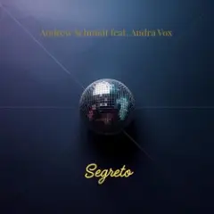 Andrew Schmidt feat. Andra Vox — Segreto