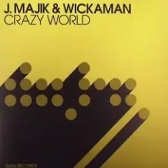 J Majik & Wickaman — Crazy World (Extended Mix)