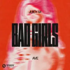 Juicy M & AVE — Bad Girls