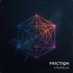 ViTaLiKuS — Friction