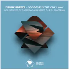 Обложка трека Goodbye Is The Only Way (Casepeat Extended Remix)