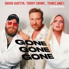 David Guetta, Teddy Swims & Tones And I — Gone Gone Gone