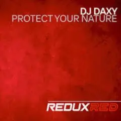 DJ Daxy — Protect Your Nature (Extended Mix)