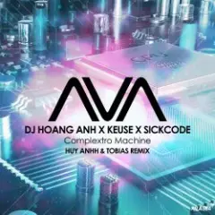 Обложка трека Complextro Machine (Huy Anhh & Tobias Remix)