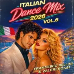 Обложка трека Italian Dance Mix (2026 Vol. 6)