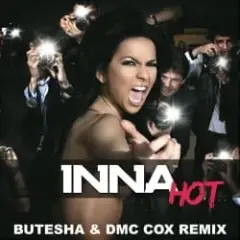 Inna — Hot (Butesha & DMC COX Radio Edit)