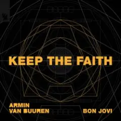 Armin van Buuren & Bon Jovi — Keep The Faith (Extended Mix)