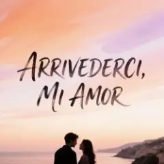 Arrivederci, mi amor