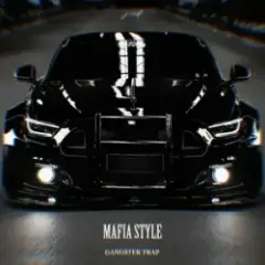 Обложка трека Mafia Style (Gangster Trap)