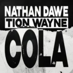Nathan Dawe & Tion Wayne — Cola