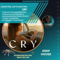 Lemantine, Katya Ishutina — Cry (soundhunter.pro)