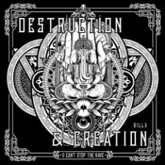 Destruction & Creation