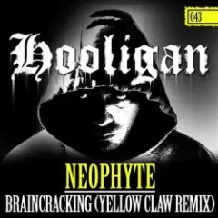 Обложка трека Braincracking (Yellow Claw Remix)