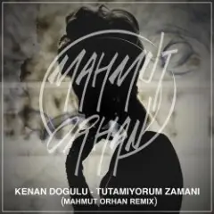 Обложка трека Tutamıyorum Zamanı (Mahmut Orhan Remix)