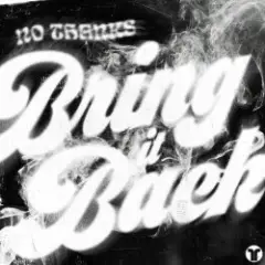 `No Thanks — Bring It Back (Extended Mix)