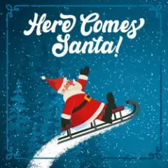 Here comes Santa Claus