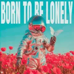 Born To Be Lonely