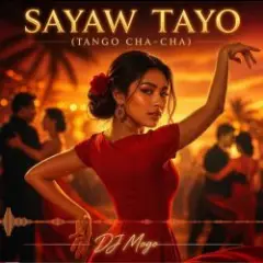 DJ MOGO. — Sayaw Tayo (Tango Cha-Cha)