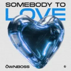 Обложка трека Somebody To Love