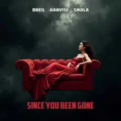 Oneil & Kanvise, Smola — Since You Been Gone