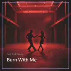 Обложка трека Burn With Me