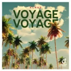 Klaas — Voyage Voyage (extended mix)