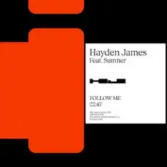 Hayden James & Sumner — Follow Me