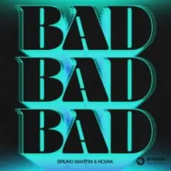 Bruno Martini feat. Novak — Bad
