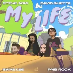 Steve Aoki, David Guetta, Swae Lee, Pnb Rock — My Life