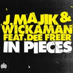 J. Majik & Wickaman Feat Dee Freer — In Pieces (Radio Edit)
