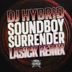 DJ Hybrid — Soundboy Surrender (Crossy Remix)