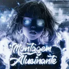 Обложка трека MONTAGEM ALUCINANTE (Speed up)